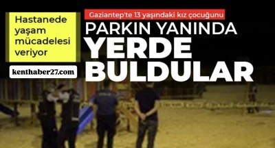 Gaziantep’te 13 Yaşındaki Kız Çocuğu Yüksekten Düştü: Hayati Tehlikesi var