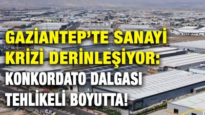 Gaziantep’te 4 Şirket Konkordato İlan Etti: İhracat Devi de Listede