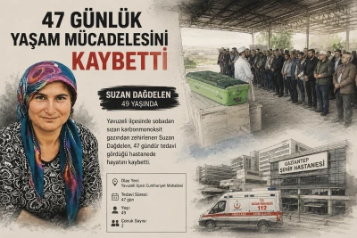 Gaziantep&rsquo;te Acı &Ouml;l&uuml;m: 47 G&uuml;nl&uuml;k Yaşam M&uuml;cadelesini Kaybetti