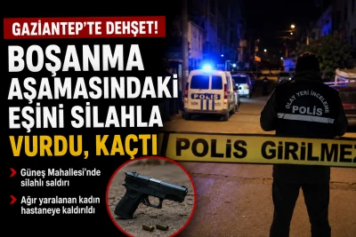 Gaziantep'te Dehşet! Boşanma Aşamasındaki Eşini Silahla Vurdu, Ka&ccedil;tı