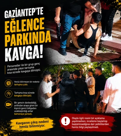 Gaziantep&rsquo;te eğlence parkında kavga: Bir gen&ccedil; darbedildi