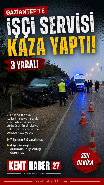 Gaziantep&rsquo;te Fabrika İş&ccedil;ilerini Taşıyan Servis Kaza Yaptı: 3 Yaralı