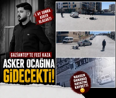 Gaziantep&rsquo;te Feci Kaza: Askerlik Hayali Yarım Kaldı