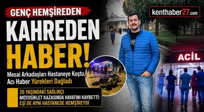 Gaziantep&rsquo;te Gen&ccedil; Hemşire Motosiklet Kazasında Hayatını Kaybetti