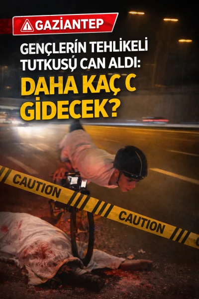 Gaziantep&rsquo;te Gen&ccedil;lerin Tehlikeli Tutkusu Can Aldı: &ldquo;Daha Ka&ccedil; Can Gidecek?&rdquo;