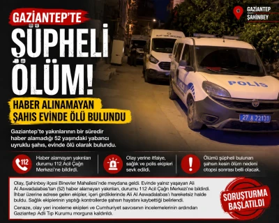 Gaziantep&rsquo;te Haber Alınamayan Şahıs Evinde &Ouml;l&uuml; Bulundu