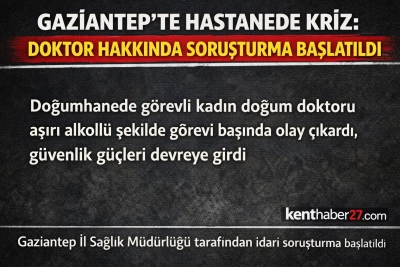 Gaziantep&rsquo;te Hastanede Gerginlik, Doktor İncelemede 
