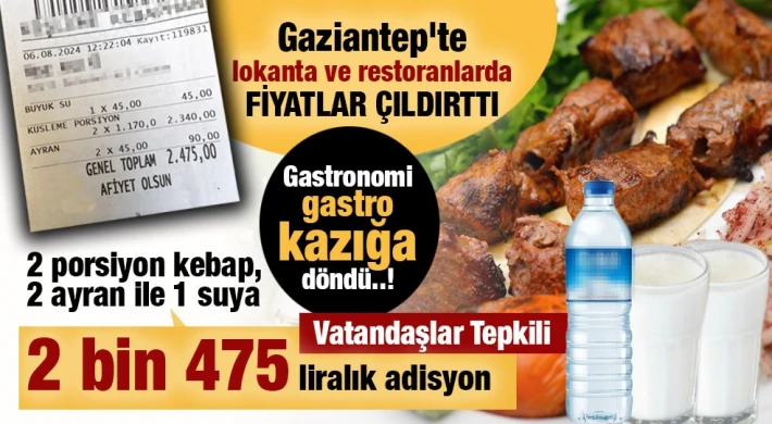 Gaziantep'te lokanta ve restoranlarda fiyatlar &ccedil;ıldırttı  