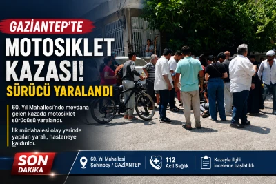 Gaziantep&rsquo;te Motosiklet Kazası: S&uuml;r&uuml;c&uuml; Yaralandı