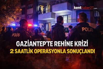 Gaziantep&rsquo;te Rehine Krizi 2 Saatlik Operasyonla Sonu&ccedil;landı