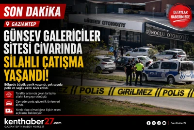Gaziantep&rsquo;te Silahlı &Ccedil;atışma Panik Yarattı