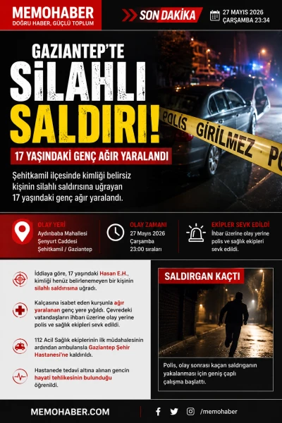 Gaziantep&rsquo;te Silahlı Saldırı: 17 Yaşındaki Gen&ccedil; Ağır Yaralandı