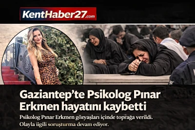 Gaziantep&rsquo;te Uzman Psikologun ş&uuml;pheli &ouml;l&uuml;m&uuml;!