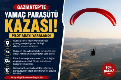 Gaziantep&rsquo;te Yama&ccedil; Paraş&uuml;t&uuml; Kazası: Pilot Adayı Yaralandı
