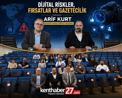 Gaziantep &Uuml;niversitesi&rsquo;nde &ldquo;Dijital Riskler, Fırsatlar ve Gazetecilik&rdquo; paneli yoğun ilgi g&ouml;rd&uuml;