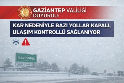 Gaziantep Valiliği Duyurdu: Kar Nedeniyle Bazı Yollar Kapalı, Ulaşım Kontroll&uuml; Sağlanıyor
