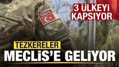 Gündem yoğun! Tezkereler Meclis'e geliyor! 3 ülkeyi kapsıyor