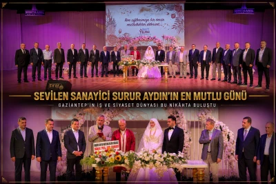 Gaziantep&rsquo;te İş ve Siyaset D&uuml;nyasını Buluşturan Nik&acirc;h: Surur Aydın&rsquo;ın Mutlu G&uuml;n&uuml;