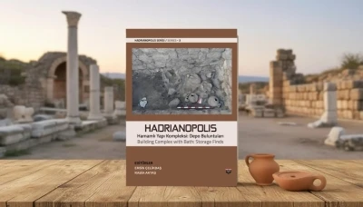 &rsquo;Hadrianopolis Serisi-3: Hamamlı Yapı Kompleksi Depo Buluntuları&rsquo; ile yayınlandı
