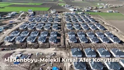 Hatay&rsquo;ın kırsal mahallelerinde deprem konutlarında &ccedil;alışmalarında sona gelindi

