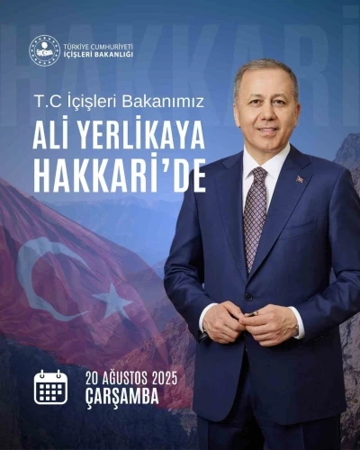 İçişleri Bakanı Ali Yerlikaya Hakkari’de
