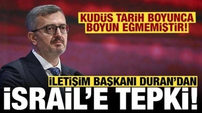 İletişim Başkanı Duran'dan İsrail mesajı: Kudüs tarih boyunca boyun eğmemiştir!