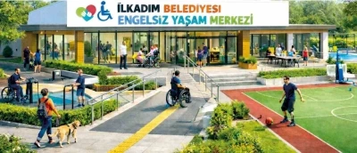 İlkadım&rsquo;dan &lsquo;Engelsiz Yaşam Merkezi&rsquo;
