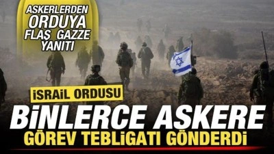 İsrail ordusu binlerce askeri g&ouml;reve &ccedil;ağırdı! Askerlerden orduya flaş yanıt
