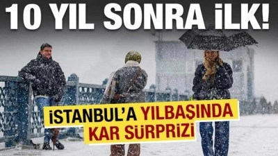 İstanbul'da 10 yıl sonra bir ilk! Yılbaşında kar geliyor: Lapa lapa yağacak