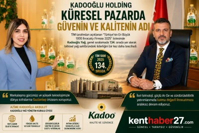 Kadooğlu Holding, K&uuml;resel Pazarda G&uuml;ven ve Kalitenin Adı