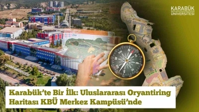 Karab&uuml;k&rsquo;te uluslararası standartlarda tek oryantiring haritası KB&Uuml;&rsquo;de
