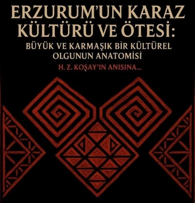 Karaz Kültürü, sergi ve konferans ile anlatılacak
