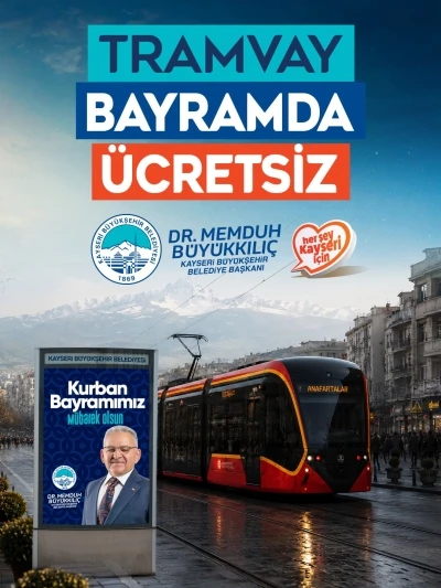 Kayseri&rsquo;de tramvaylar bayramda &uuml;cretsiz
