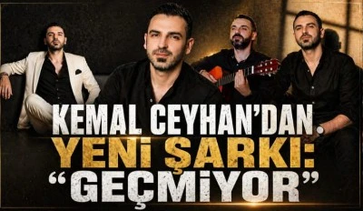 Kemal Ceyhan&rsquo;dan yeni şarkı: &ldquo;Ge&ccedil;miyor&rdquo;