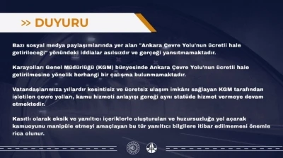 KGM&rsquo;den "Ankara &Ccedil;evre Yolu&rsquo;nun &uuml;cretli hale getirileceği" iddialarına yalanlama
