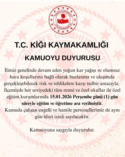 Kiğı il&ccedil;esinde eğitime 1 g&uuml;n ara verildi
