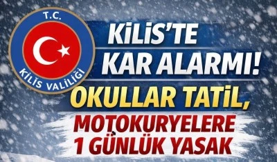 Kilis&rsquo;te Eğitim ve Motokuryelere kar tatili