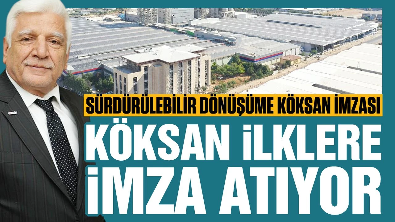 KÖKSAN, Sürdürülebilir Dönüşüme Liderlik Ediyor: Türkiye’de Bir İlk Daha