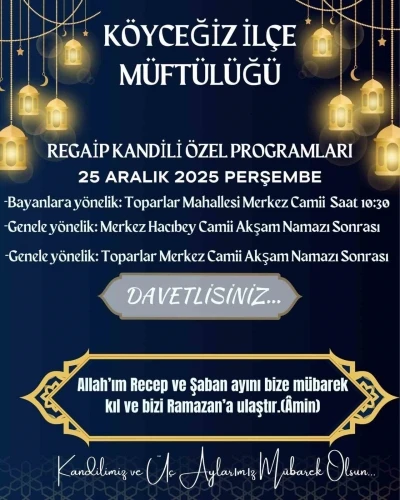 K&ouml;yceğiz&rsquo;de Regaip Kandili nedeniyle &ouml;zel programlar d&uuml;zenlenecek
