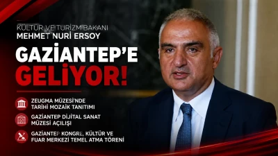 K&uuml;lt&uuml;r ve Turizm Bakanı Mehmet Nuri Ersoy Gaziantep&rsquo;e Geliyor