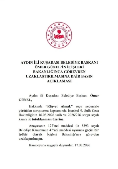 Kuşadası Belediye Başkanı &Ouml;mer G&uuml;nel g&ouml;revden uzaklaştırıldı
