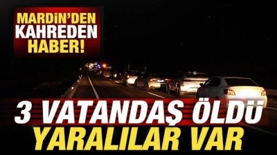 Mardin'den kahreden haber: 3 vatandaş &ouml;ld&uuml;, 2 yaralı