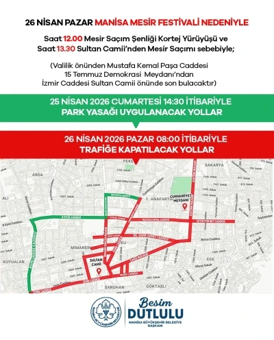Mesir Festivali nedeniyle 25-26 Nisan&rsquo;da kapanacak yollar a&ccedil;ıklandı
