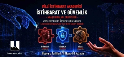 Milli İstihbarat Akademisi&rsquo;nde lisans&uuml;st&uuml; başvuru s&uuml;reci başlıyor
