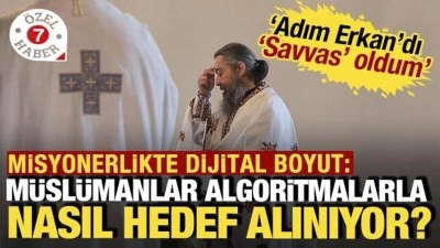 Misyonerlikte dijital boyut: M&uuml;sl&uuml;manlar algoritmalarla nasıl hedef alınıyor?