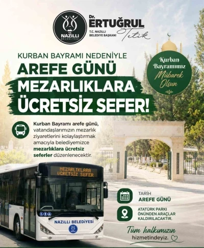 Nazilli Belediyesi&rsquo;nden Kurban Bayramı &ouml;ncesi mezarlıklara &uuml;cretsiz servis hizmeti
