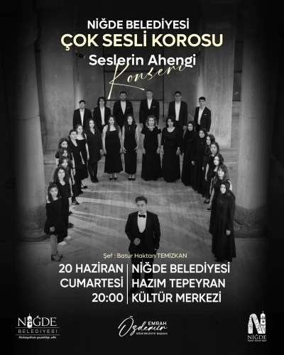 Niğde Belediyesi &Ccedil;ok Sesli Korosu&rsquo;ndan sanat dolu gece
