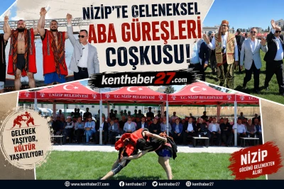 Nizip&rsquo;te Geleneksel Aba G&uuml;reşleri Coşkusu