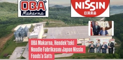 OBA Makarna, Hendek’teki Noodle Fabrikasını Japon Nissin Foods’a Sattı