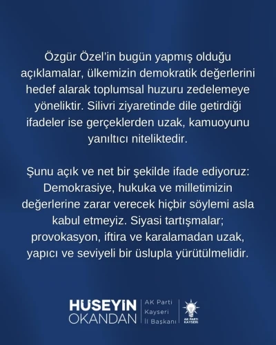 Okandan: &quot;Özel’in açıklamaları toplumsal huzuru zedelemeye yöneliktir&quot;
